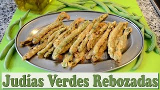 Judías Verdes Rebozadas Las Recetas del Hortelano [upl. by Rephotsirhc307]