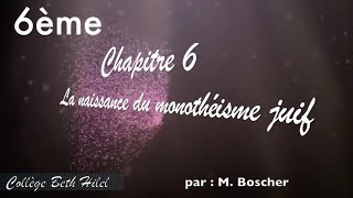 6eÌ€me chapitre 6 Histoire  La naissance du monotheÌisme juif [upl. by Ecirual]