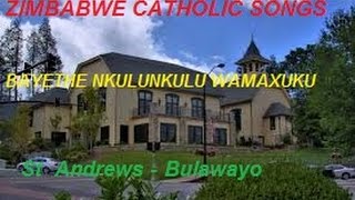 Zimbabwe Catholic Ndebele Songs  Bayethe Nkulunkulu WamaXuku [upl. by Bovill]