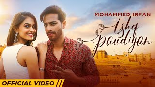 Ishq Paudiyan  Mohammed Irfan  Sehban Azim  Suman Rao  Latest Punjabi Songs 2022 [upl. by Yennor]