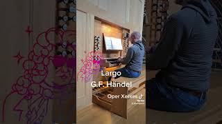 G F Händel  Largo  Alexander Uhl Orgel [upl. by Sillaw]