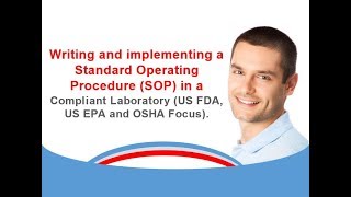 Writing and implementing a Standard Operating Procedure SOP in a Compliant Laboratory US FDA US EPA [upl. by Edra]