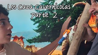 Cazando al cavernicola parte 2 [upl. by Innek909]