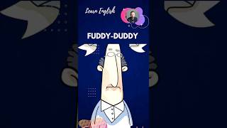 FuddyDuddy learnenglish [upl. by Susejedesoj]