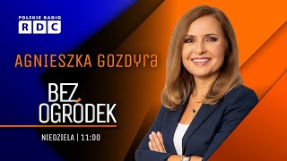 BEZ OGRÓDEK W RDC  M WITCZAK J TRELA A GÓRSKA Z SIPIERA M SYPNIEWSKI  GOZDYRA POLITYKA [upl. by Suirtimid]