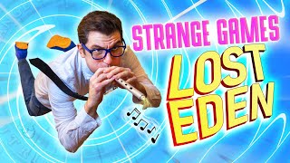 Strange Games Lost Eden [upl. by Nnyllatsyrc]