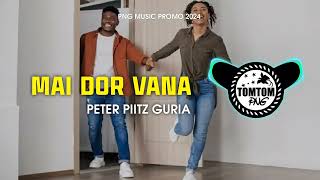 🎶MAI DOR VANA  PETER PIITZ GURIA 🇵🇬 PNG MUSIC PROMO 2024 [upl. by Llyrehc]