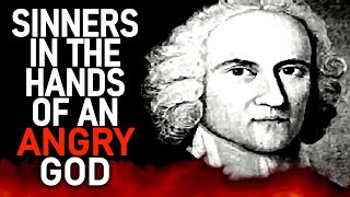 Sinners in the Hands of an Angry God  Classic Audio Sermon by Puritan Theologian Jonathan Edwards [upl. by Yezdnil]