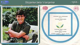 Stanisa Stosic  Stojanke bela Vranjanke  Audio 1966 [upl. by Neirol373]