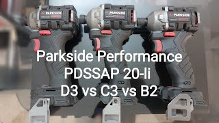 Parkside Performance PDSSAP 20li D3 vs C3 vs B2 impact driver [upl. by Bonnee]