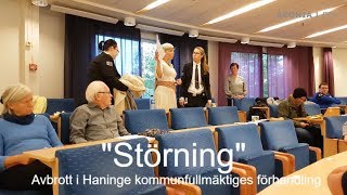 20181008 STÖRANDE AVBROTT i Haninge kommunfullmäktige [upl. by Anitserp]