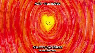 Alfa  il filo rosso dialetto calabrese remix  DjAlex89 [upl. by Hsaka]