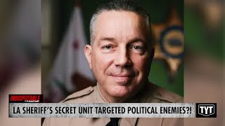 UPDATE Sheriffs Secret Unit EXPOSED For Targeting Political Enemies Allegedly [upl. by Gay]