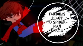 Fandoms React To SpiderMan  Part 2  2  10  GCRV  Gacha Club [upl. by Brabazon]