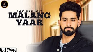 Malang Yaar  Full Song  Barry Choudhary  Mangla records  Latest Punjabi Songs 2018  music [upl. by Bachman]