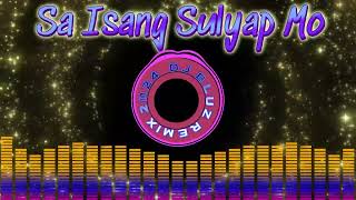 Sa Isang Sulyap Mo  Love Song Club Banger 2024  FT DJ BLUZ REMIX [upl. by Adneral]