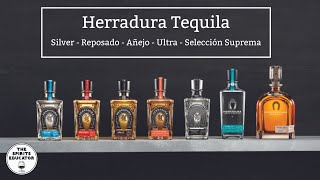 The Complete Guide to Herradura Tequila Silver Reposado Añejo Ultra Selección Suprema [upl. by Eidoc]