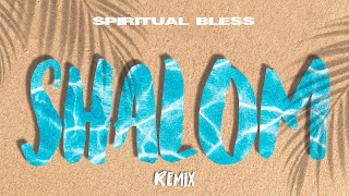 Spiritual Bless  Shalom Remix ❌ Haz Llover Band ❌ Eliezer Daniels ❌ Geudi Tavarez ❌ The JM’s [upl. by Beverlee]