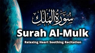 Most Beautiful Recitation of Surah Mulk سورة الملك  Relaxing Heart Touching Recitation [upl. by Anaiek]