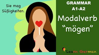 Learn German  German Grammar  mögen  Modal verbs  Modalverben  A1 [upl. by Boland854]