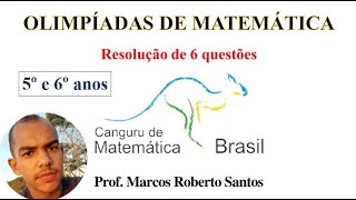 VÍDEO 01 OLIMPÍADA CANGURU DE MATEMÁTICA  RESOLUÇÃO DE 6 QUESTÕES  5º e 6º anos [upl. by Essenaj645]