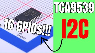 16 More GPIOs to your Microcontroller with I2C  TCA9539 [upl. by Adah180]