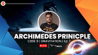 Archimedes Principle  CBSE Class 9th Physics Gravitation Ep 6  Chapter 10  Abhishek Sir  Vedantu [upl. by Yelyk127]