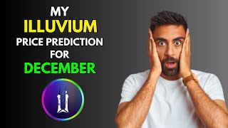 My ILLUVIUM ILV Price Prediction for DECEMBER [upl. by Olen511]