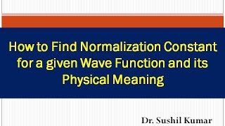 Well behaved wave function  Normalization Constant  online apni physics classroom [upl. by Ary]