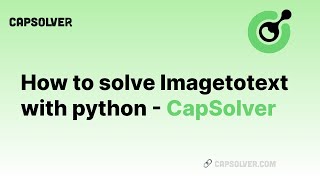 Imagetotext Captcha Recognition  How to solve Imagetotext with python  CapSolver [upl. by Hoehne]