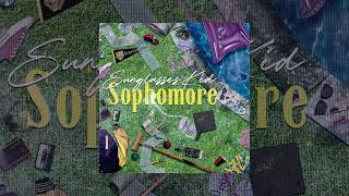 Sunglasses Kid  Sophomore Full Album Official Audio [upl. by Arramat170]