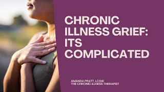 Why Chronic Illness Grief is Complicated [upl. by Acemaj501]