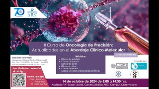 II Curso de Oncología de Precisión Actualidades en el Abordaje ClínicoMolecular [upl. by Arodal]