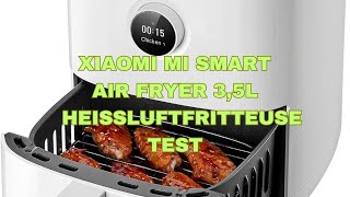 Xiaomi Mi Smart Air Fryer 35L Heißluftfritteuse Test [upl. by Lewan]