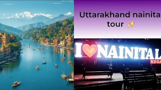 Tourist place nainital Uttarakhand nainital tour nainital best place to visit [upl. by Sachiko]