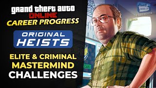 GTA Online Career Progress  Original Heists Elite amp Criminal Mastermind Challenges Guide [upl. by Howie]