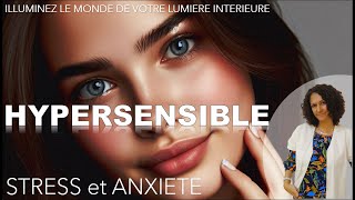 4 MINUTES pour TRANSMUTER SON HYPERSENSIBILITE EN FORCE [upl. by Locke]