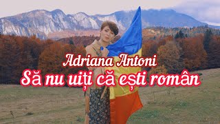 Adriana Antoni  Să nu uiți că ești român 🇷🇴 Videoclip Oficial [upl. by Paul233]