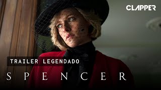 SPENCER⎜Trailer Oficial Legendado⎜CLAPPER [upl. by Geier302]