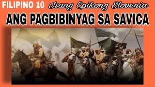 ANG PAGBIBINYAG SA SAVICA  EPIKONG SLOVENIAN  MELC FILIPINO 10  PINAGYAMANG PLUMA 10 [upl. by Akeihsat]