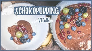 Veganer Schokoladenpudding  BESTES Rezept [upl. by Tabber]