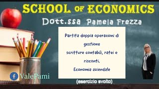 Partita doppia operazioni di gestione scritture contabili ratei e risconti Economia aziendale [upl. by Loesceke]