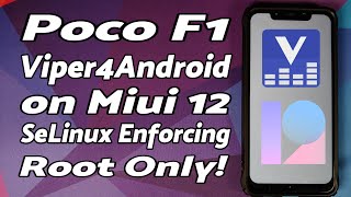 Poco F1  Install Viper4Android Sound Mod  SeLinux Enforcing  MIUI 12  Root [upl. by Walkling]