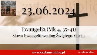 🗓️ 23062024  EWANGELIA NA DZIŚ  Mk 4 3541 Słowa Ewangelii według Świętego Marka [upl. by Riker]