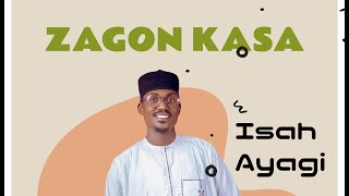 Isah Ayagi  Zagon Kasa official Audio 2024 [upl. by Marva314]