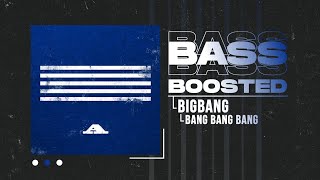 BIGBANG  BANG BANG BANG 뱅뱅뱅 BASS BOOSTED [upl. by Chapel19]