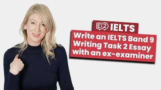 Write an IELTS Band 9 Writing Task 2 Essay with an exexaminer [upl. by Lleuqram]