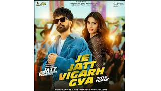 JAY RANDHAWA  JE JATT VIGAD GYA  OFFICIAL MUSIC TRACK  LEMBHER HUSSAINPURI  DR ZEUS [upl. by Christin]