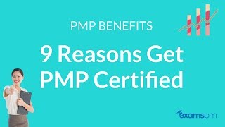 PMP Benefits 9 Reasons to Get PMP Certified [upl. by Enerual]