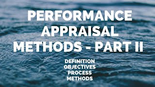 PERFORMANCE APPRAISAL METHODS PART II [upl. by Nohsyar]